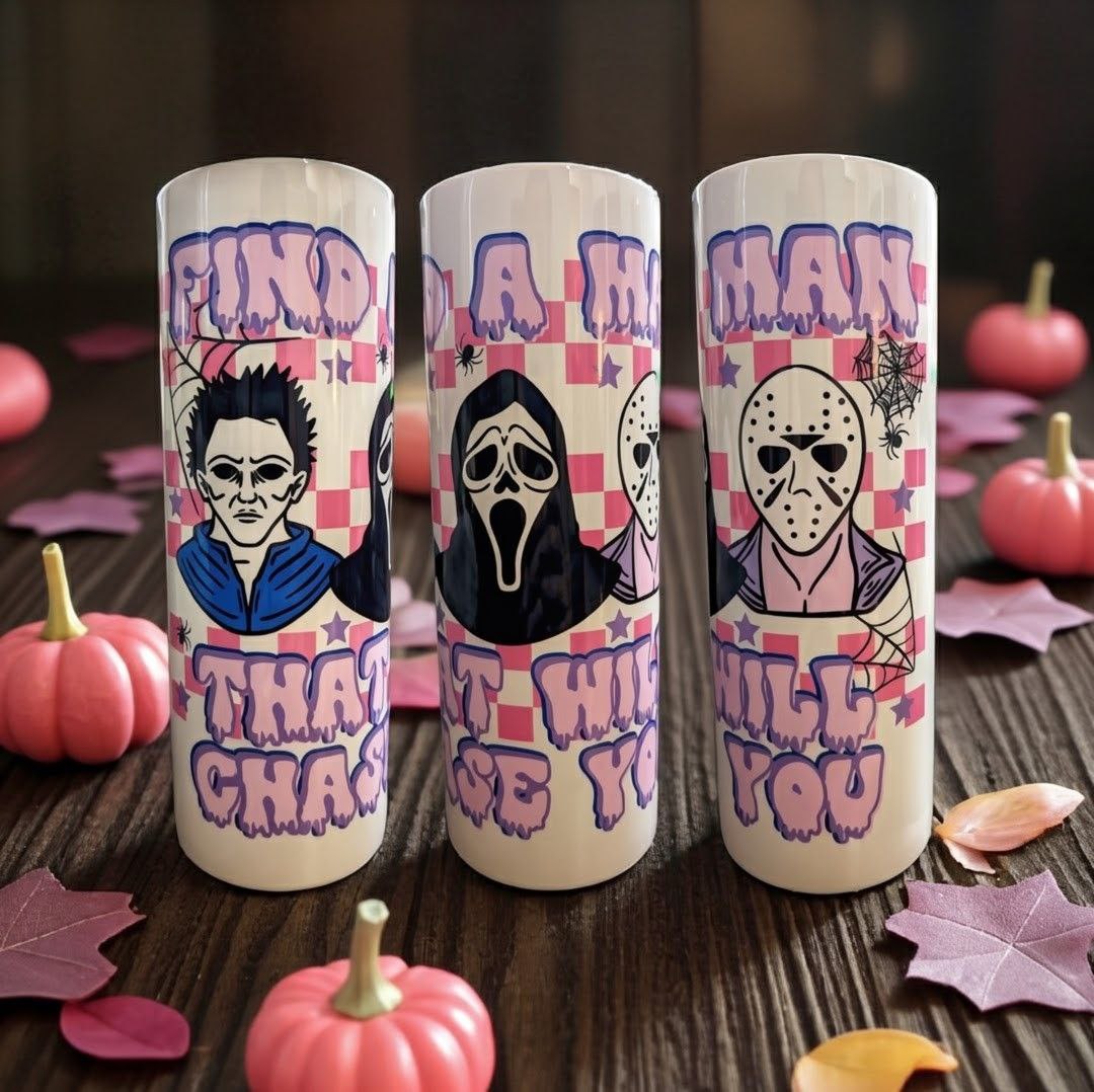 Find a Man That Will Chase You Tumbler (20oz)